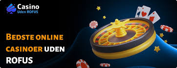 Casino Uden ROFUS De Bedste Valgmuligheder for Spillere Casino Uden ROFUS De Bedste Valgmuligheder for Spillere