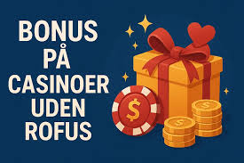Oplev Casino Uden Rufus Spil Ansvarligt og Uden Bekymringer Oplev Casino Uden Rufus Spil Ansvarligt og Uden Bekymringer